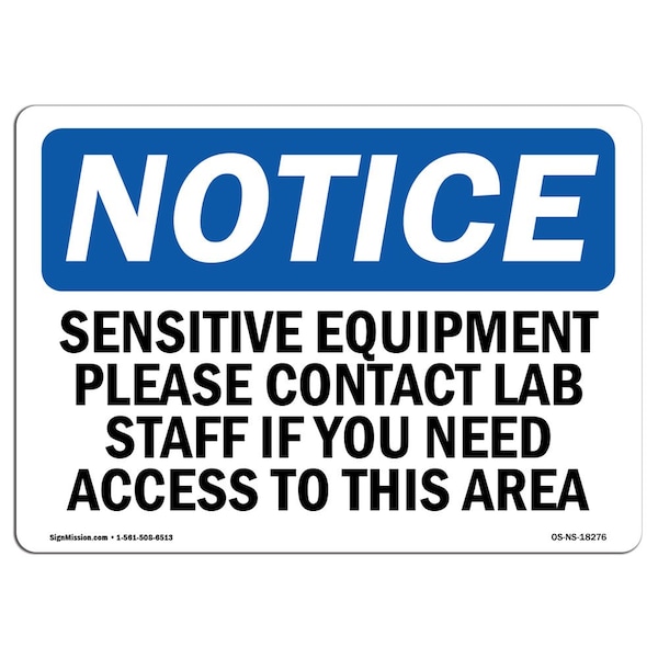 OSHA Notice Sign, 3.5" H, Sensitive Equipment Please Contact Lab Staff Sign, Landscape, 10PK